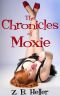 [Chronicles of Moxie 01] • The Chronicles of Moxie